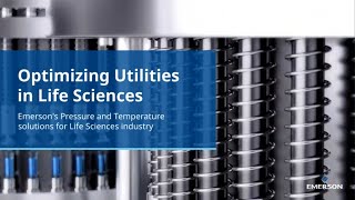 Optimizing Utilities in Life Sciences with Emerson's Pressure and Temperature solutions
