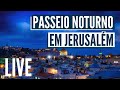 COMO É JERUSALÉM DE NOITE? Live quarta as 16h de Brasília - Israel com Aline