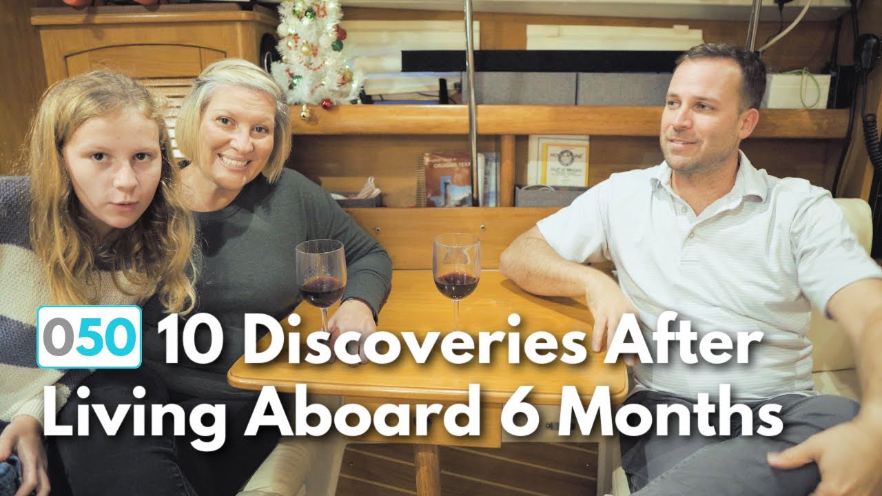 10 Discoveries After Living Aboard For 6 Months - Plus, A Day In The Life At The Marina