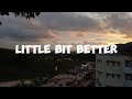 Caleb Hearn and Rosie - Little bit better (Lyrics)