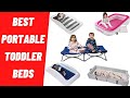 Best Portable Toddler Beds - Toddler Travel Beds Reviews