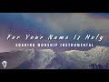 For Your Name is Holy - Paul Wilbur || Soaking Worship   || 1SpiritLifeInstrumental  || 1SpiritLife