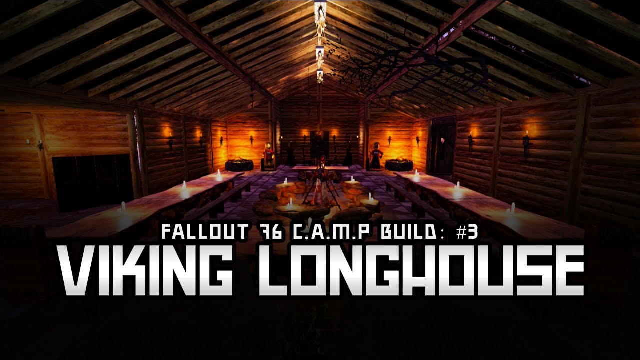 FALLOUT 76 C.A.M.P BUILD 003 VIKING LONGHOUSE YouTube