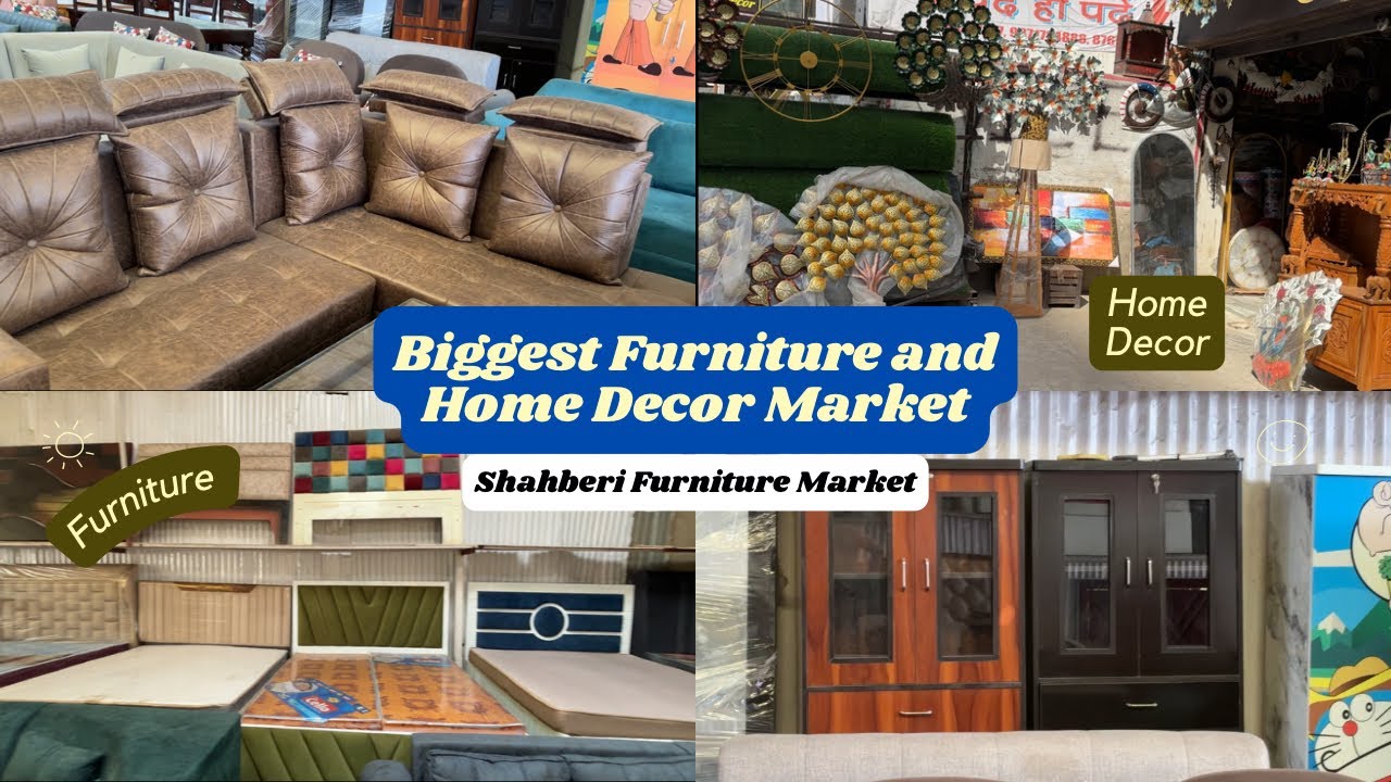 Biggest Furniture and Home Decor Market Shahberi Furniture Market