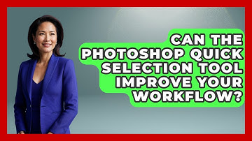 Can The Photoshop Quick Selection Tool Improve Your Workflow? - Design Tool Unlocked
