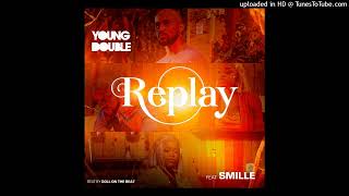 Young Double - Replay (feat. Smile)