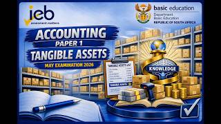 IEB Accounting  May 2026: Question 1 Tangible/Fixed Assets/Asset disposal
