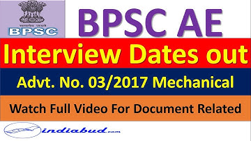 BPSC AE Mechnical Engineering (03/2017) Interview Dates out l Watch Full Video For Document Related
