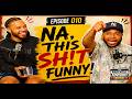 EP. 010 - NA, THIS SH!T FUNNY | THE PARENTAL ADVISORY SHOW