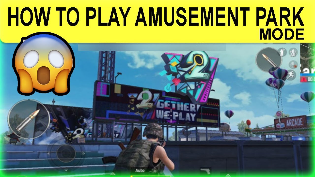 HOW TO PLAY AMUSEMENT PARK MODE ? PUBG MOBILE 0.17.0 & SEASON 12