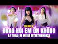 Đừng Hỏi Em Ổn Không (Remix) - DJ TINAA | Bản Vinahouse Cực Cháy 2026 | Huỳnh Lê Artist