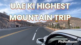 UAE Highest Mountain Road Trip ?| Jebel Jais Rak | Jebel Jais Ras Al Khaimah Uae