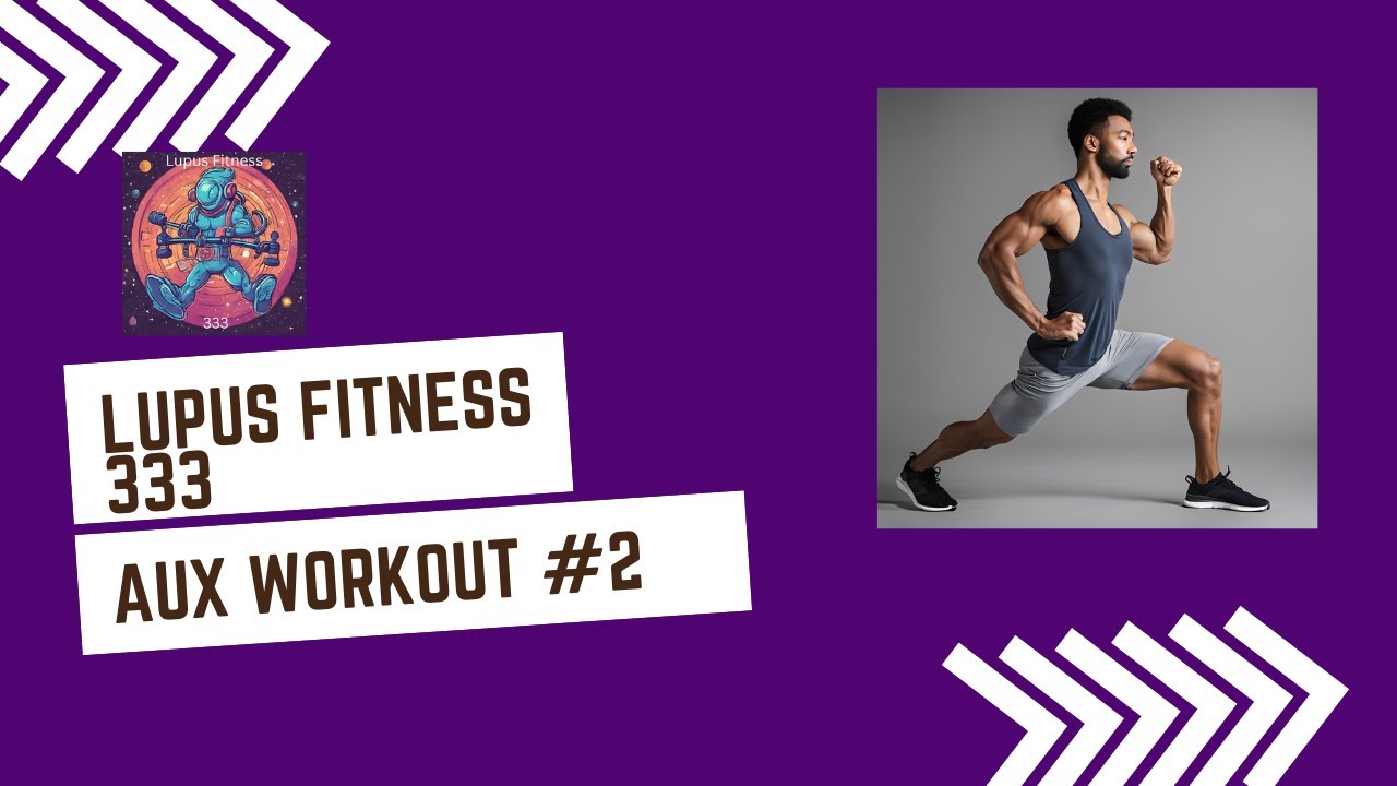 Lupus Fitness 333 Aux workout #2