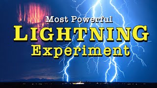 Most Powerful Lightning Strikes &amp; Red Sprites Experiment