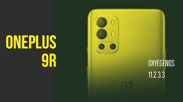 Latest OxygenOS 11.2.3.3 Update for OnePlus 9R | What