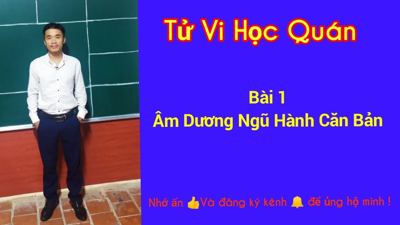 Học tử vi căn bản | Bài 1 :  Âm Dương Ngũ Hành Căn Bản | Tử Vi Học Quán