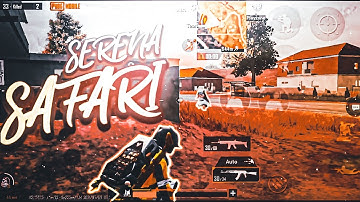 Serena - Safari   Pubg best Montage ||Samsung,A3,A5,A6,A7,J2,J5,J7,S5,S6,S7,S9,A10,A20,A30,A70,A50//