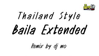 #เพลงแดนซ์ Baila Extended v.แดนซ์มันส์2024 Thailand Style ดีเจโม รีมิกซ์