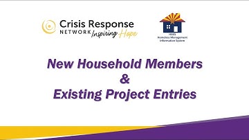 New Household Members -- Existing Project Entries