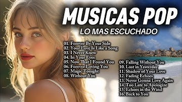 Musica Pop en Inglés 2025 🔊 Melhores Musicas Internacionais 2025 🎤 Canciones Pop Sin Anuncios