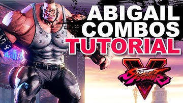 SF5 * ABIGAIL BnB Combos Tutorial