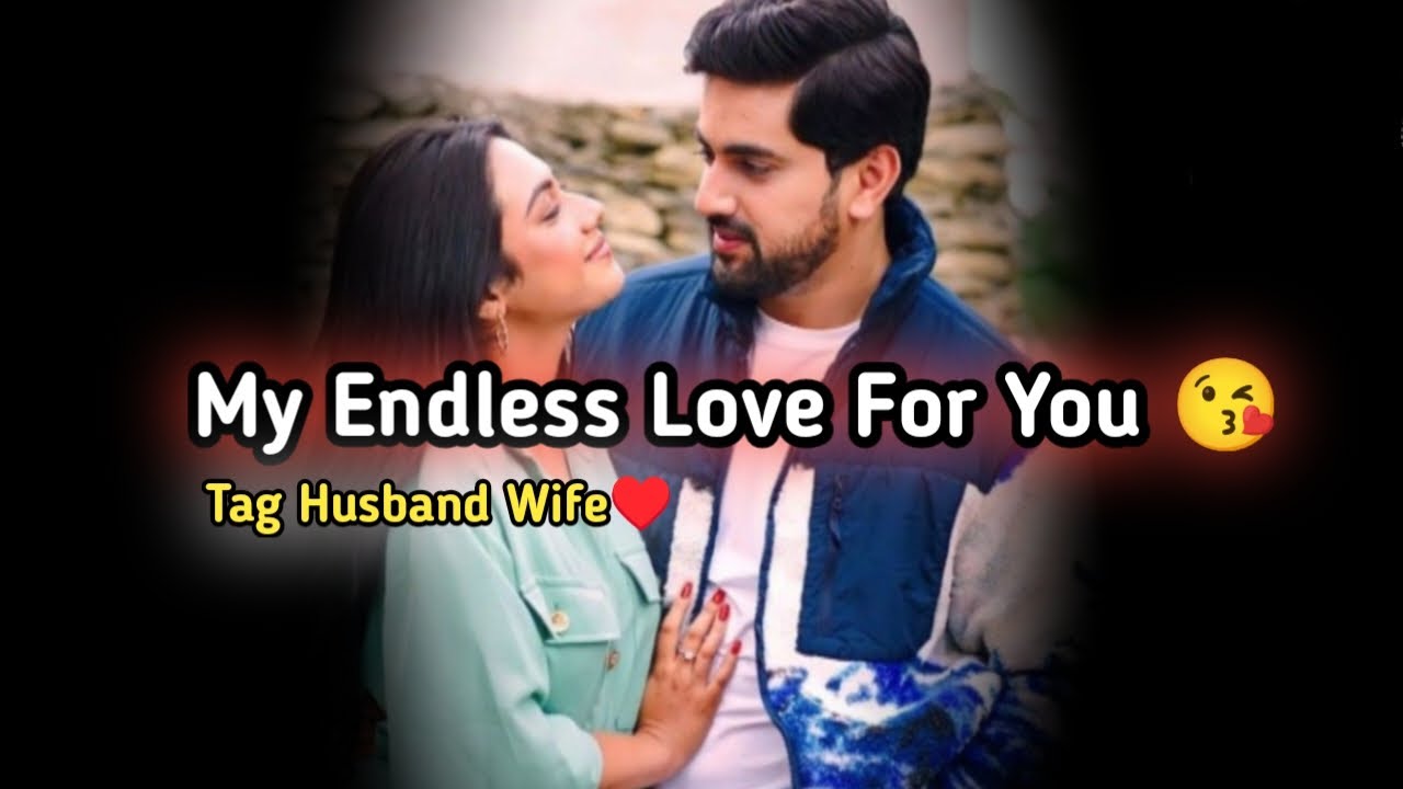 My Endless Love For You 😚 husband wife love status in english ! Life