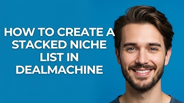 How to Create a Stacked Niche List In Dealmachine - GUIDE!