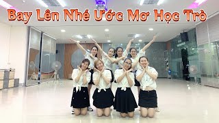 Bay lên nhé ước mơ học trò | Miu Lê | Choreo by Lam Biboy & Ngoc Anh | Zumba Nice Dance - Abaila