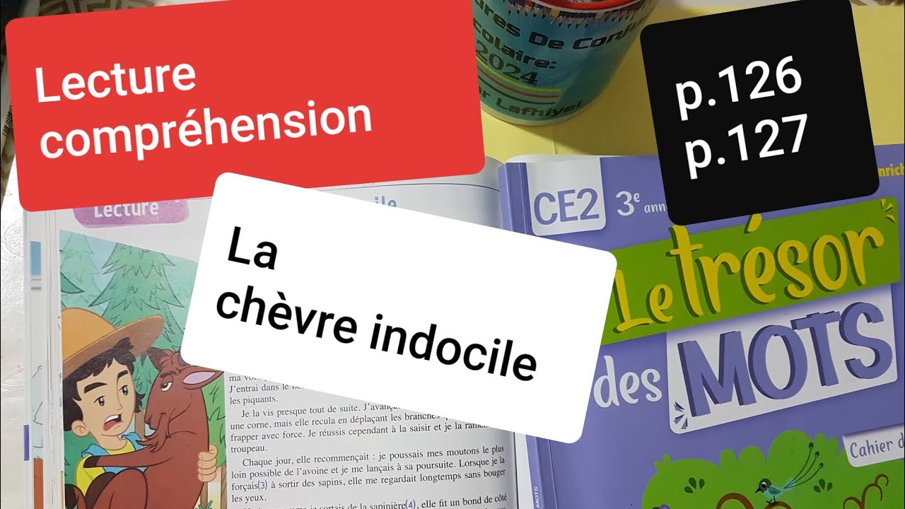 Lecture compréhension La chèvre indocile p.126 Le trésor des mots