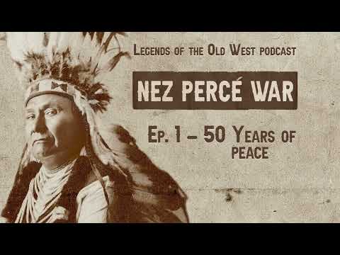 LEGENDS OF THE OLD WEST | Nez Percé War Ep1 — “50 Years of Peace”