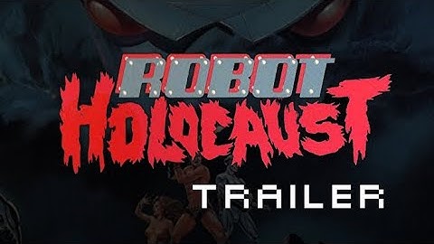 Robot Holocaust (Trailer)
