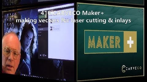 410 CARVECO Maker+ making vectors for laser cutting & inlays