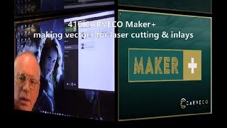 410 CARVECO Maker+ making vectors for laser cutting & inlays
