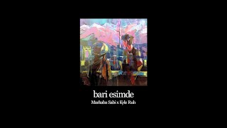 Marhaba Sabi & Kyle Ruh - BARI ESIMDE (Official Audio)