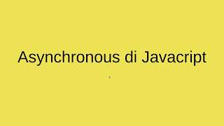 Asynchronous di Javascript (Event Loop)