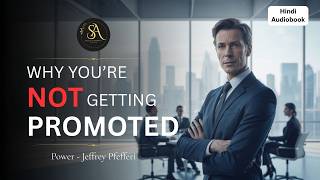 Power by Jeffrey Pfeffer – Full Strategic Summary | How Power Really Works at Work