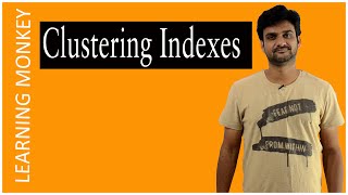 Clustering Indexes || Lesson 89 || DBMS || Learning Monkey ||