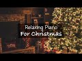 🎹Relaxing Piano For Christmas🎄메리크리스마스🎁부드러운 캐롤피아노 모음(중간광고❌)카페,휴식,명상,수면