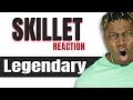 Skillet - Legendary (First Time Hearing) TM Reacts (2LM Reaction)