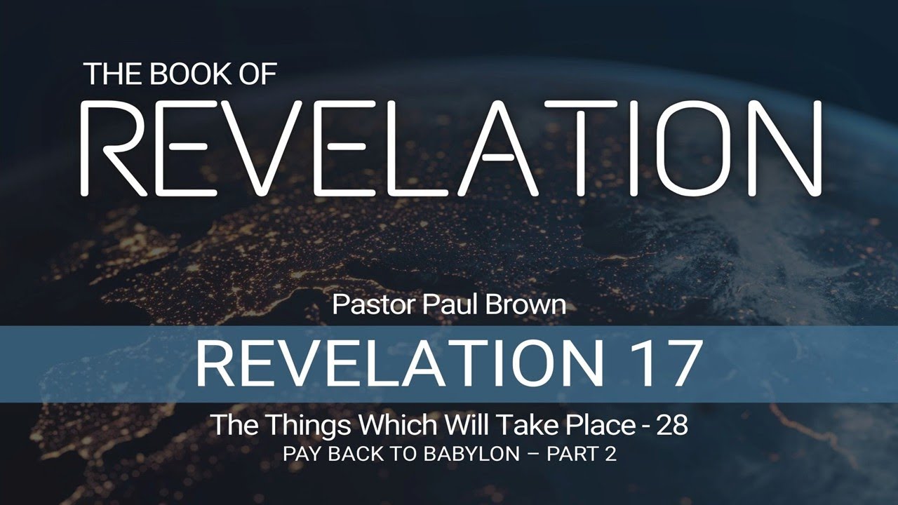 Revelation - The Things Which Will Take Place – Part 29