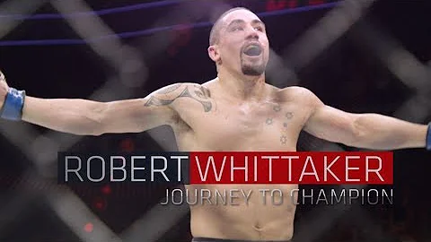 Robert Whittaker - Journey to UFC Champion