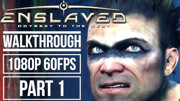 ENSLAVED : ODYSSEY TO THE WEST Gameplay Walkthrough Part 1 No Commentary (1080p 60fps)