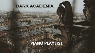 Dark Academia Playlist -relaxing piano- focused concentration to study and listen(Raining)