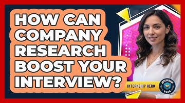 How Can Company Research Boost Your Interview? - Internship Hero