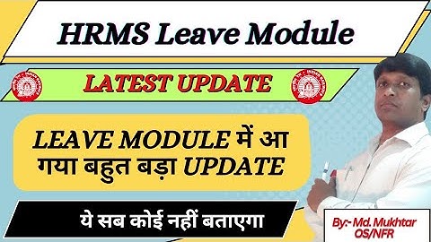 hrms leave module latest update |  leave managemant system in hrms | learning point railway