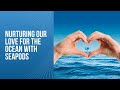 Nurturing our love for the ocean with seapods