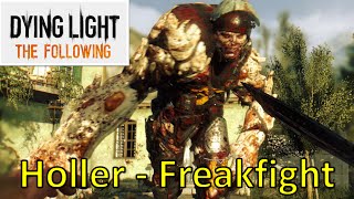 faktureres følelsesmæssig Mammoth Dying Light: The Following| MY FIRST FREAK-FIGHT! | HOLLER BOSS + LOCATION  - YouTube
