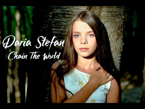 Daria Stefan - Chain The World ( Official Video )