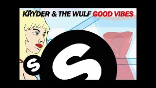 Kryder & The Wulf - Good Vibes (Original Mix)