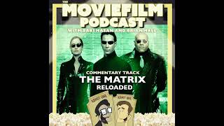 Commentary Track: The Matrix Reloaded